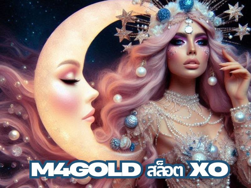 m4gold สล็อต XO